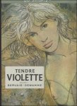 Dewamme G rard; Servais - Tendre Violette, L'Int grale - volume 1.  HC.