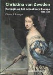 Lanoye, Diederik - Christina van Zweden, koningin op het schaakbord Europa 1626-1689