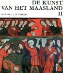 Timmers, prof. dr. JJM - De /  kunst van het maasland 2, de Gotiek en Renaissance