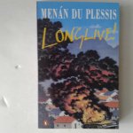 Plessis, Menán du - Longlive