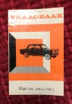 Olyslager, P. - Vraagbaak Fiat 1300, 1500 en 1500 L. Een complete handleiding voor de typen 1300, 1500 en 1500 L vanaf 1961