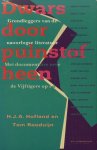 Hofland & Tom Rooduijn, H.J.A. - Dwars door puinstof heen. Grondleggers van de naoorlogse literatuur.
