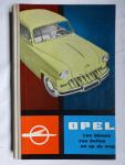 Stappaerts, J.J.L. - De Opel van binnen van buiten en op de weg. Het eerste grote handboek voor alle Opel-liefhebbers en Opel-bezitters op dezelfde wijze samengesteld als het bekende boek over de Volkswagen.