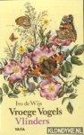 Wijs, Ivo de & Kees van Scherpenzeel - Vroege Vogels. Vlinders