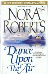 Roberts, Nora - Dance upon the air