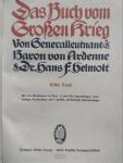 Ardenne, Generalleutnant Baron von, und Dr. Hans F. Helmol - Das Buch vom Großen Krieg. Erster Band.
