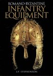 STEPHENSON, I.P. - Romano-Byzantine Infantry Equipment [reprinted].