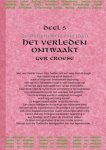 Croese , Ger .  [ isbn 9789088421228 ] - Het Verleden Ontwaakt . Deel 5 . ( De dagboeken van Joao . ) Met veel moeite banen onze helden zich een weg door de jungle... Hun inspanning wordt beloond, maar er volgt een onverwachte tegenslag, een van hun kameraden loopt in een onbekende val. -