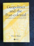 Slater, David - Geopolitics and the Post-Colonial - Rethinking North-South Relations