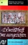Nieuwenhuys, R. (samenst.) - De wereld heeft twee aangezichten. Proza en poëzie van 1700 tot 1880 (Proza en poëzie van 1200 tot heden in vijf delen, III)