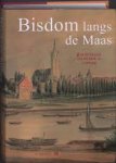 Haye, R. de la, P. Hamans - Bisdom langs de Maas. Geschiedenis van de kerk in Limburg