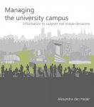 Heijer, Alexandra Cornelia den - Managing the university campus - information to support real estate decisions