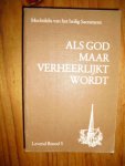 Mechtildis van het heilig sacrament (sam. Chr. van Buijtenen SJ) - Als God maar verheerlijkt wordt