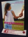 Thomas, Lorraine - Megamama / de tien vaardigheden die iedere ouder nodig heeft