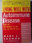 Shomon, Mary J. - Living well with autoimmune disease