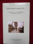 Yvan Vanden Berghe,  Noël Paesen,  Bert Van Doorslaer, e.a. - Dat bestond vroeger niet. Getuigenissen over het dagelijks leven in Limburg, 1900-1940.
