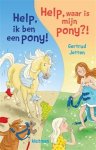 Gertrud Jetten - Help, ik ben een pony! en help, waar is mijn pony!?