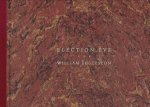 EGGLESTON, William - William Eggleston - Election Eve. - [New]