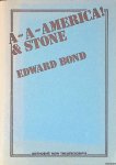 Bond, Edward - A-A-America&Stone Bond, Edward - A-A-America&Stone