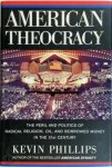 Kevin P. Phillips - American Theocracy The Peril and Politics of Radical Religion, Oil, and Borrowed Money in the 21st Century