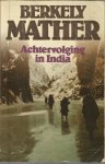 Berkely Mather - Achtervolging in india Berkely Mather - Achtervolging in india