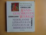 Hogenelst, Dini  &  Oostrom, Frits van - Handgeschreven wereld / Nederlandse literatuur en cultuur in de Middeleeuwen
