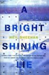 Neil Sheehan - A Bright Shining Lie - John Paul Vann and America in Vietnam