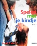 Horak , Sylvia . [ isbn 9789030317357 ]  & [ isbn 9789030316275 ] - Spelen met je Kindje Deel 1 + Deel 2 . ( Vanaf 1 maand ) Spelletjes als bewegingsopvoeding van 0 tot 3 jaar . & Spelen met je Kindje . (  Vanaf 2 jaar . )   Kinderen kunnen alles gebruiken. Ze spelen met de simpele spullen die ze in hun  -