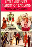 Callcott, Maria Lady - Little Arthur's History of England - The Century Edition - With a memoir added and illustrations