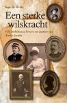Inge de Wilde - Een sterke wilskracht