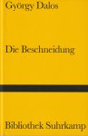 Dalos, György - Die Beschneidung