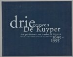Sluyterman, Keetie E., Vleesenbeek, Huib H. - Drie eeuwen De Kuyper 1695-1995 : een geschiedenis van jenever en likeuren