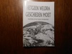 P A  Slagter - Hetgeen weldra geschieden moet