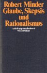 Robert Minder - Glaube, Skepsis und Rationalismus - Dargestellt aufgrund der autobiographischen Schriften von Karl Philipp Moritz