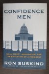 Suskind, Ron - Confidence Men / Wall Street, Washington, and the Education of a President