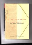 Pfeiffer, Bruce Brooks and Robert Wojtowicz - Frank Lloyd Wright + Lewis Mumford. Thirty years of correspondence.