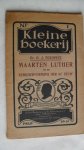Toxopeus Dr. H.J. - Maarten Luther en de kerkhervorming der 16e eeuw Toxopeus Dr. H.J. - Maarten Luther en de kerkhervorming der 16e eeuw