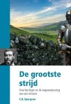 Spurgeon, C.H. - Spurgeon, C.H.-De grootste strijd (nieuw)