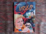 Visser, Rob. [ ! incl. door schrijver GESIGNEERDE boekenlegger over dit boek "Virus" ]. - Virus. --- 1e druk, 2005. Gebonden in fraaie geillustreerde band. In prakt. nieuwst. Geen naam ingeschr. en geen onderstrepingen of vlekken. Voor jongeren van 10+. 88 pp.