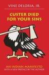 Vine Deloria - Custer Died for Your Sins