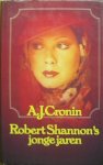 Cronin, A.J. - Robert Shannon's jonge jaren