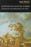 Isser Woloch - Eighteenth-century Europe, Tradition and Progress, 1715-1789