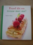 Vidaling, Raphaele (vert: Leanne Nobel-Giezen) - Proef dit en trouw met me ! Vidaling, Raphaele (vert: Leanne Nobel-Giezen) - Proef dit en trouw met me !