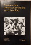 Gieben, Claartje; Renee Heinen; Anneke Sapuletej (samenst.) - Muziek en dans, spelletjes en kinderliedjes van de Molukken.