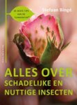 Stefaan Bingé ; Koen Deprez - Alles over schadelijke en nuttige insecten