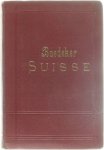 K. Baedeker - Baedeker Suisse