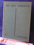 Ganghofer, L. - Het Slot Hubertus  / uit het Duits vertaald door J.W. De Graaf