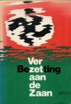 Genderen, J. Van, Werf, J. V.d., Visser, A., (red.) - Verzet aan de Zaan. Bezetting en verzet in de Zaanstreek 1940-1945.