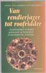 Vos-Dahmen von Buchholz,Tonny - Van rendierjager tot roofridder
