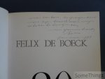Matthijs, Georges-Marie (voorw.), M. Vincke en M. Serge Goyens de Heusch (medew.) - Felix de Boeck 80. [Met handgeschreven opdracht van de kunstenaar.]
